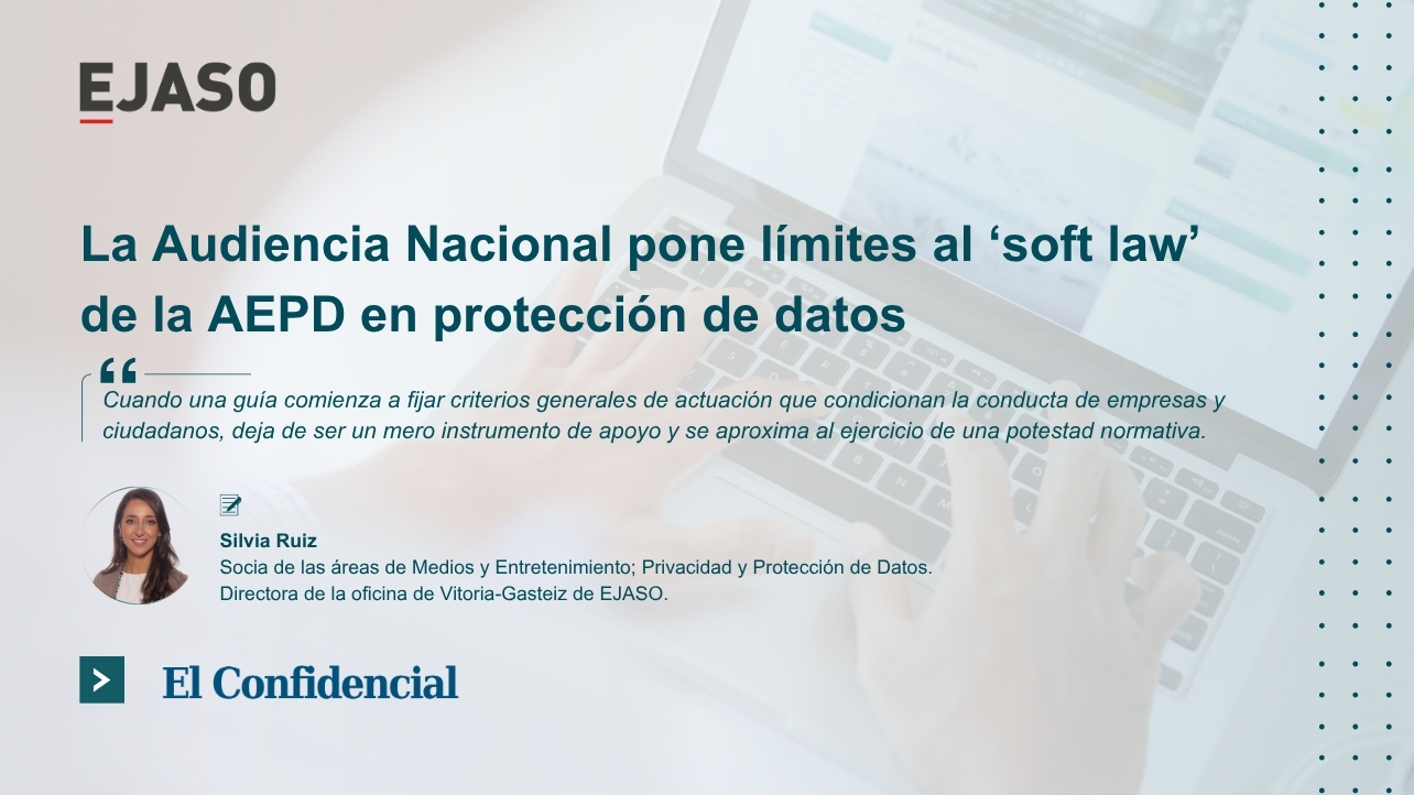 La Audiencia Nacional pone límites al soft law de la AEPD: qué cambia para las empresas en protección de datos