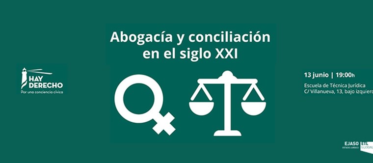Ejaso con la Fundación Hay Derecho. Participamos en la mesa redonda Abogacía y Conciliación en el Siglo XXI