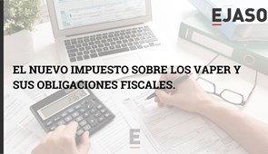 El nuevo impuesto sobre los vaper y sus obligaciones fiscales